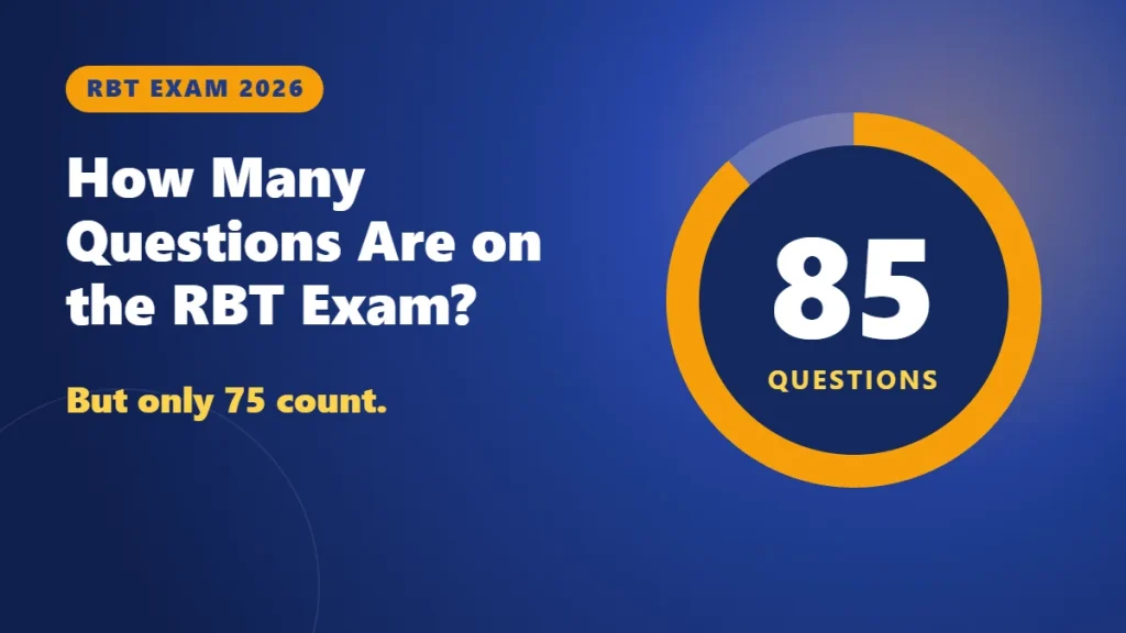 How many questions are on the RBT exam: 85 questions, 75 scored