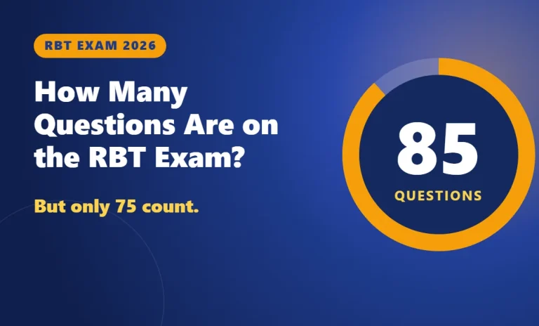 How many questions are on the RBT exam: 85 questions, 75 scored